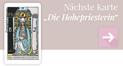 weiter zur Tarotkarte Die Hohepriesterin