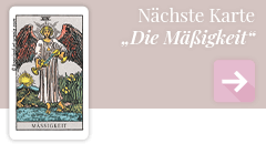 weiter zur Tarotkarte Die Mäßigkeit