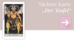 weiter zur Tarotkarte Der Teufel