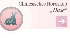 weiter zum chinesischen Horoskop Hase