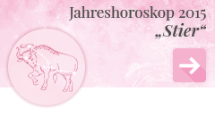 weiter zum Jahreshoroskop 2015 Stier