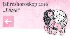 zurück zum Jahreshoroskop 2016 Löwe