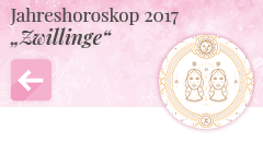 zurück zum Jahreshoroskop 2017 Zwillinge