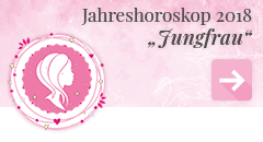 weiter zum Jahreshoroskop 2018 Jungfrau