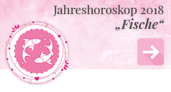 weiter zum Jahreshoroskop 2018 Fische