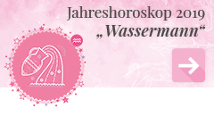 weiter zum Jahreshoroskop 2019 Wassermann