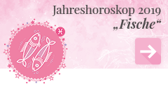 weiter zum Jahreshoroskop 2019 Fische