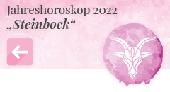 zurück zum Jahreshoroskop 2022 Steinbock