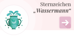 weiter zum Sternzeichen Wassermann