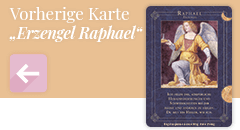 Zurück zur Engelkarte Erzengel Raphael
