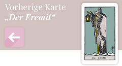 Zurück zur Tarotkarte Der Eremit