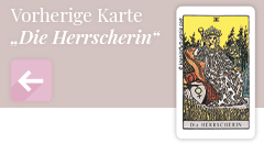 Zurück zur Tarotkarte Die Herrscherin